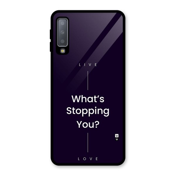 What Stopping You Glass Back Case for Galaxy A7 (2018)