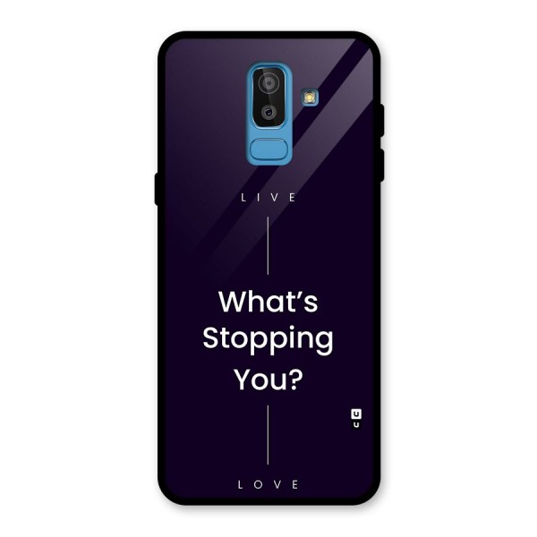 What Stopping You Glass Back Case for Galaxy J8