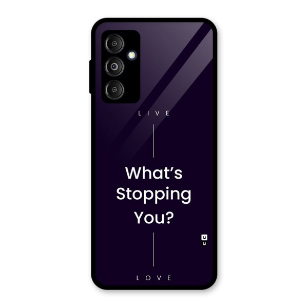 What Stopping You Glass Back Case for Galaxy M14 5G