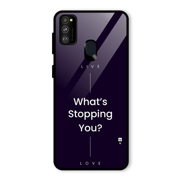 What Stopping You Glass Back Case for Galaxy M21