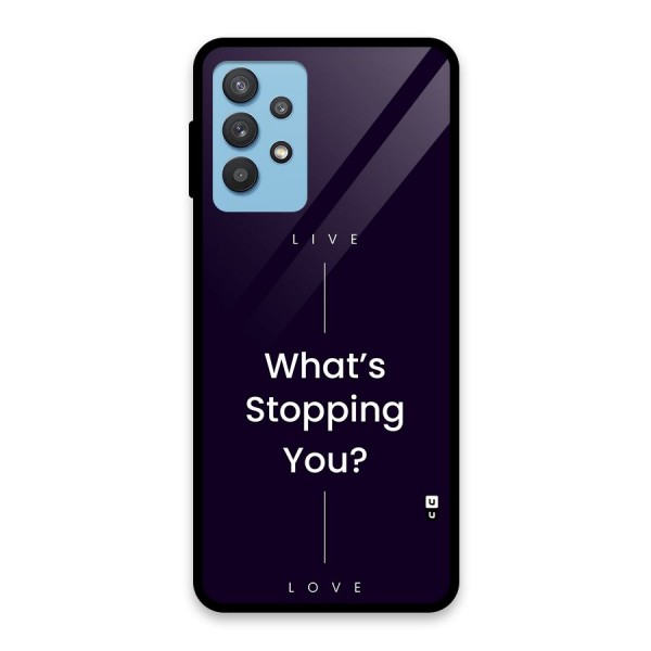 What Stopping You Glass Back Case for Galaxy M32 5G