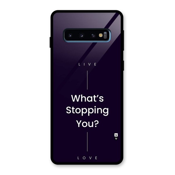 What Stopping You Glass Back Case for Galaxy S10