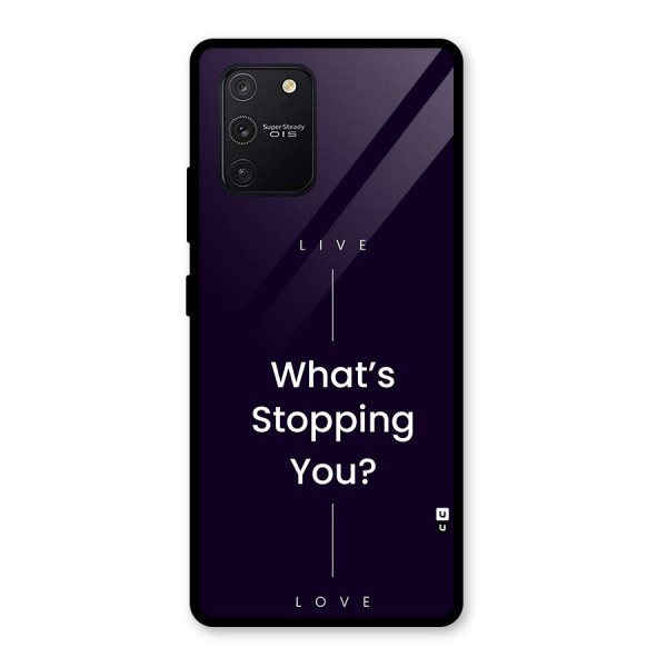 What Stopping You Glass Back Case for Galaxy S10 Lite