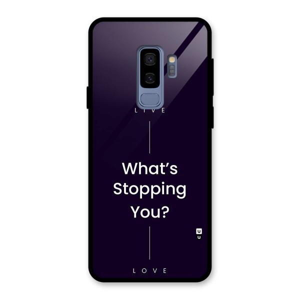 What Stopping You Glass Back Case for Galaxy S9 Plus