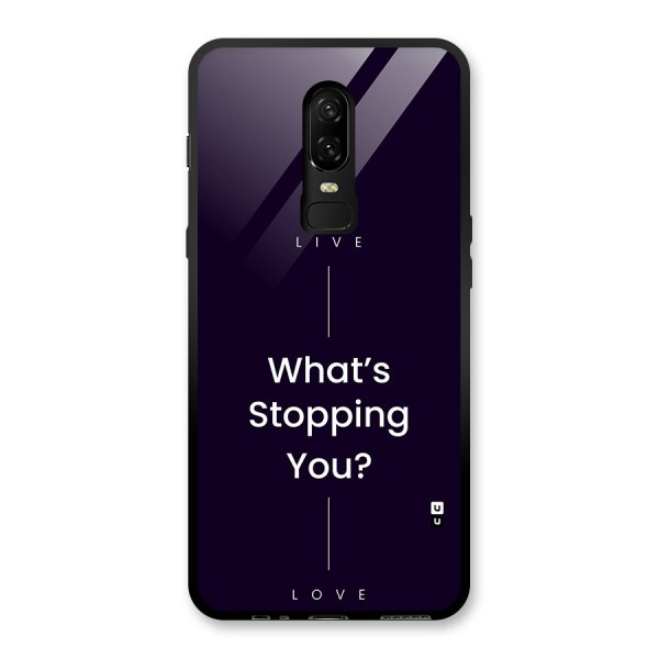 What Stopping You Glass Back Case for OnePlus 6