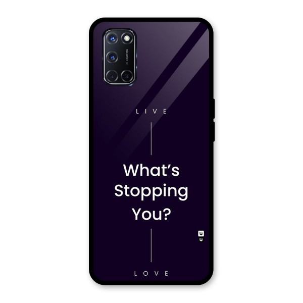 What Stopping You Glass Back Case for Oppo A52