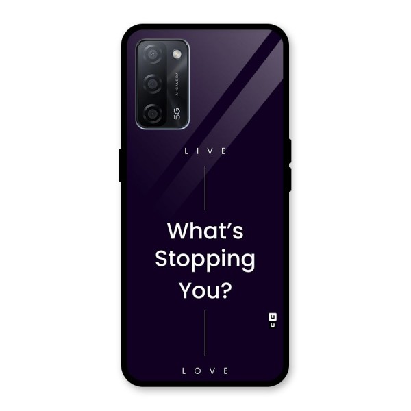 What Stopping You Glass Back Case for Oppo A53s 5G