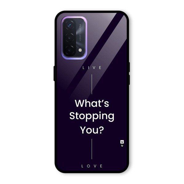 What Stopping You Glass Back Case for Oppo A74 5G