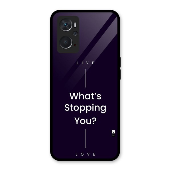 What Stopping You Glass Back Case for Oppo K10 4G