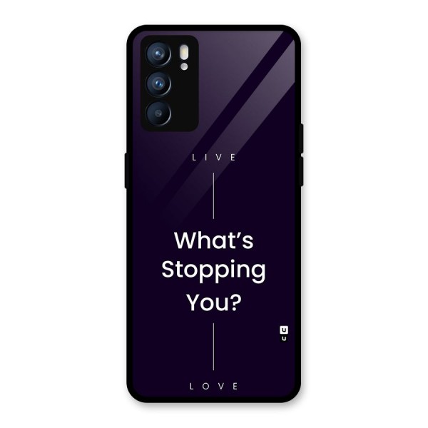 What Stopping You Glass Back Case for Oppo Reno6 5G