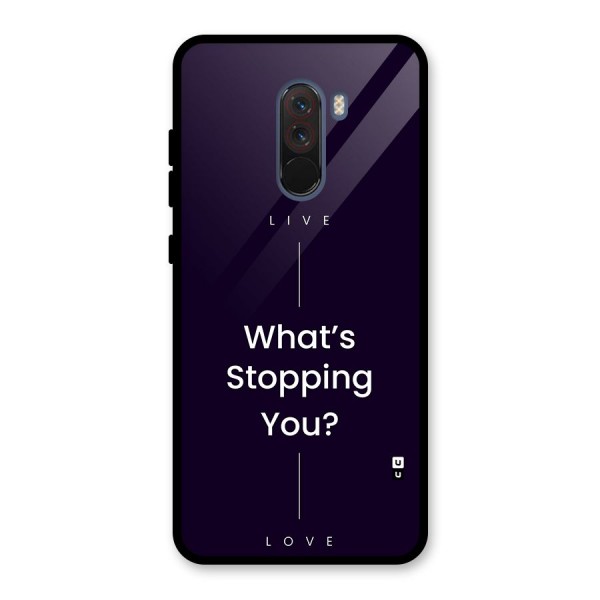 What Stopping You Glass Back Case for Poco F1