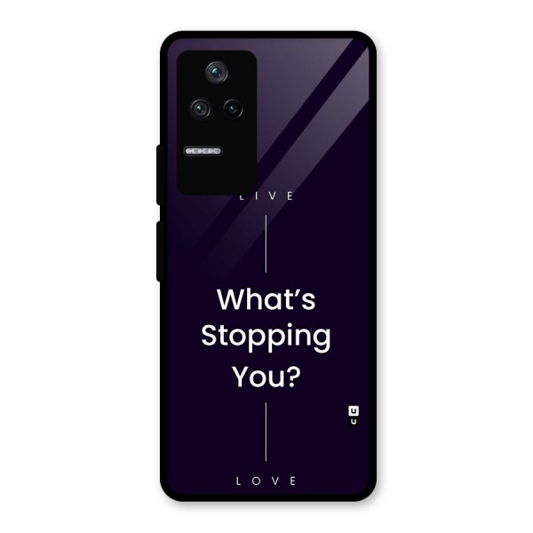 What Stopping You Glass Back Case for Poco F4 5G