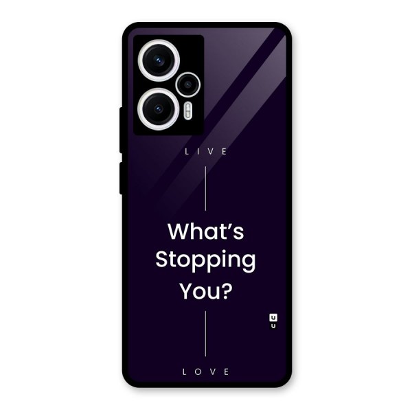 What Stopping You Glass Back Case for Poco F5