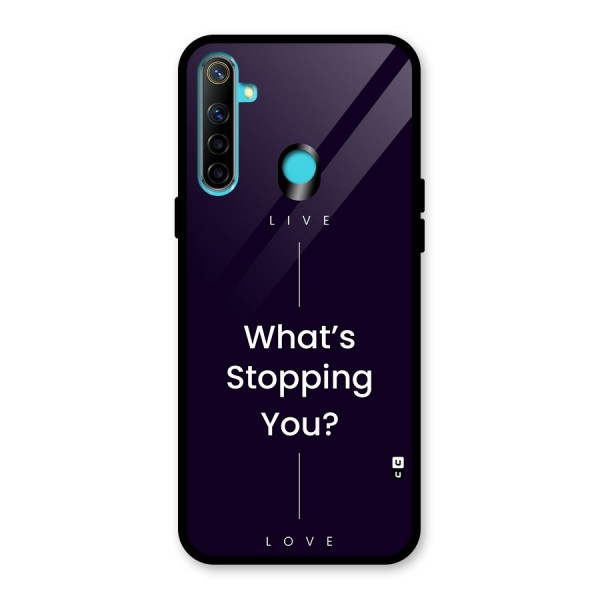 What Stopping You Glass Back Case for Realme 5