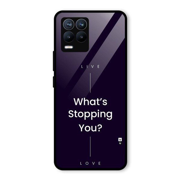 What Stopping You Glass Back Case for Realme 8