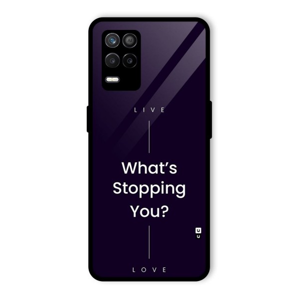 What Stopping You Glass Back Case for Realme 8 5G