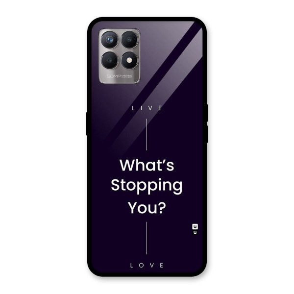 What Stopping You Glass Back Case for Realme 8i