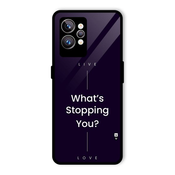 What Stopping You Glass Back Case for Realme GT2 Pro