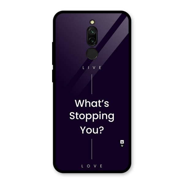 What Stopping You Glass Back Case for Redmi 8