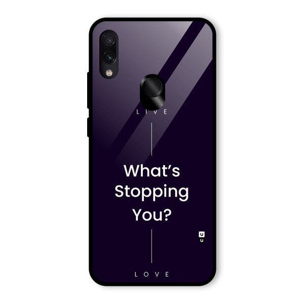 What Stopping You Glass Back Case for Redmi Note 7