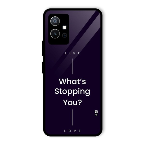 What Stopping You Glass Back Case for Vivo T1 5G