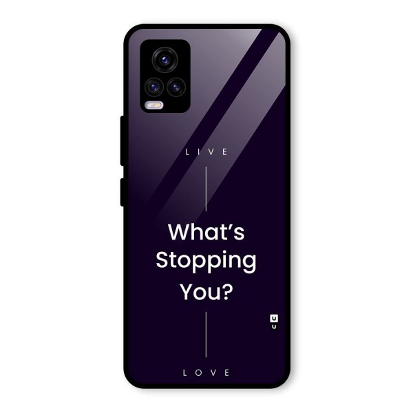 What Stopping You Glass Back Case for Vivo V20