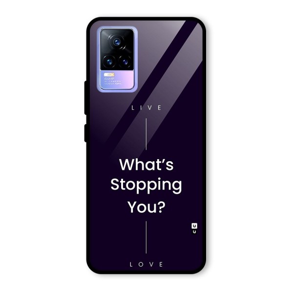 What Stopping You Glass Back Case for Vivo Y73