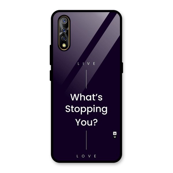 What Stopping You Glass Back Case for Vivo Z1x