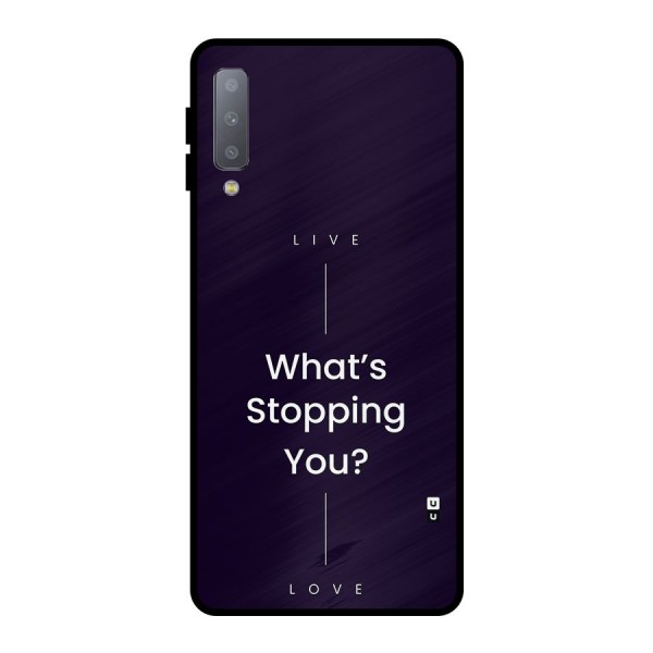 What Stopping You Metal Back Case for Galaxy A7 (2018)