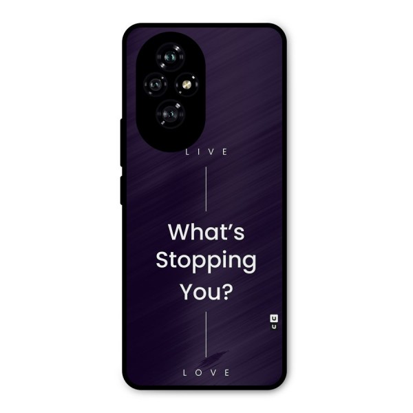 What Stopping You Metal Back Case for Honor 200