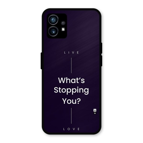 What Stopping You Metal Back Case for Nothing Phone 1