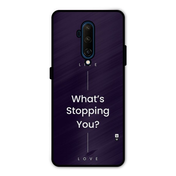 What Stopping You Metal Back Case for OnePlus 7T Pro