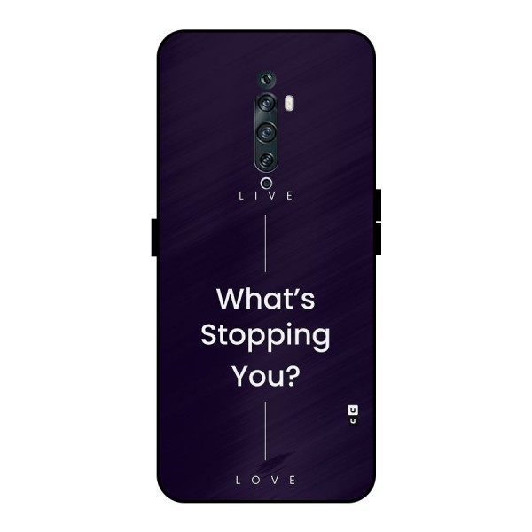 What Stopping You Metal Back Case for Oppo Reno2 F