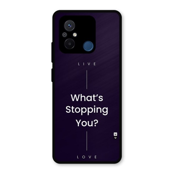 What Stopping You Metal Back Case for Poco C55