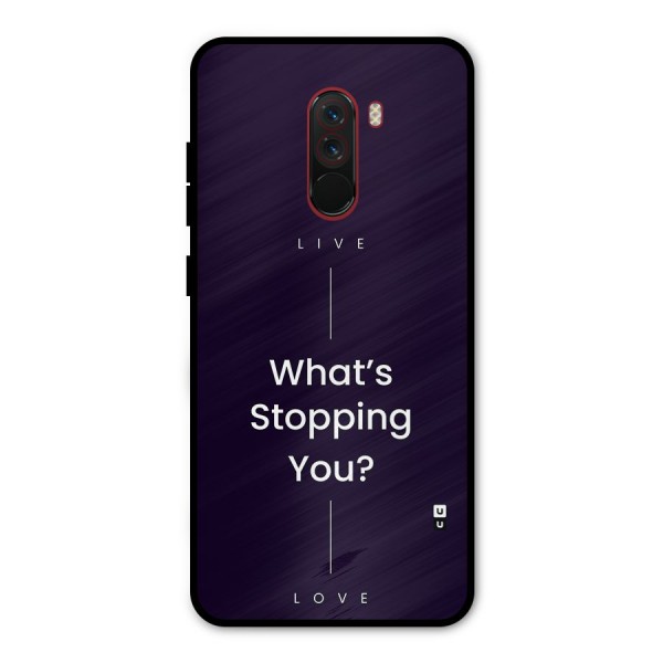 What Stopping You Metal Back Case for Poco F1