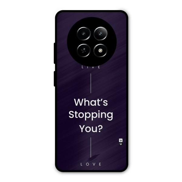 What Stopping You Metal Back Case for Realme 12x 5G