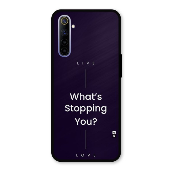 What Stopping You Metal Back Case for Realme 6