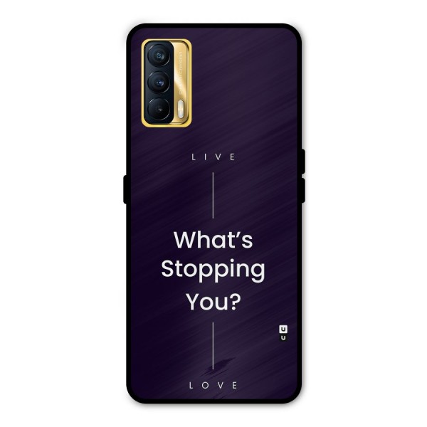 What Stopping You Metal Back Case for Realme X7