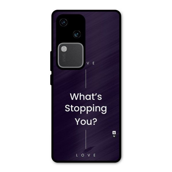 What Stopping You Metal Back Case for Vivo V30 Pro