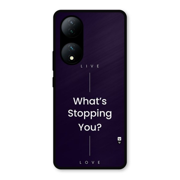 What Stopping You Metal Back Case for Vivo Y100