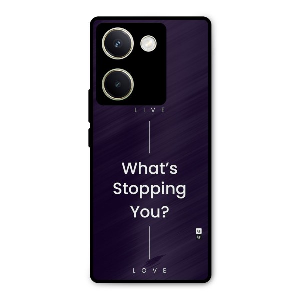 What Stopping You Metal Back Case for Vivo Y200 Pro