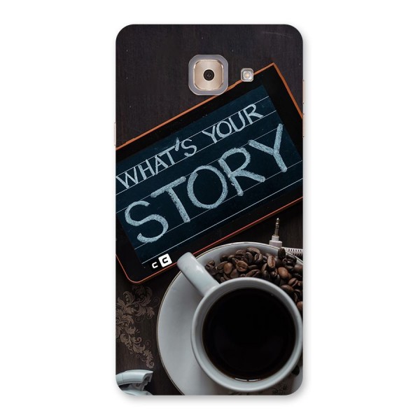 Whats Your Story Back Case for Galaxy J7 Max