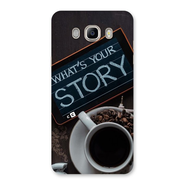 Whats Your Story Back Case for Galaxy On8