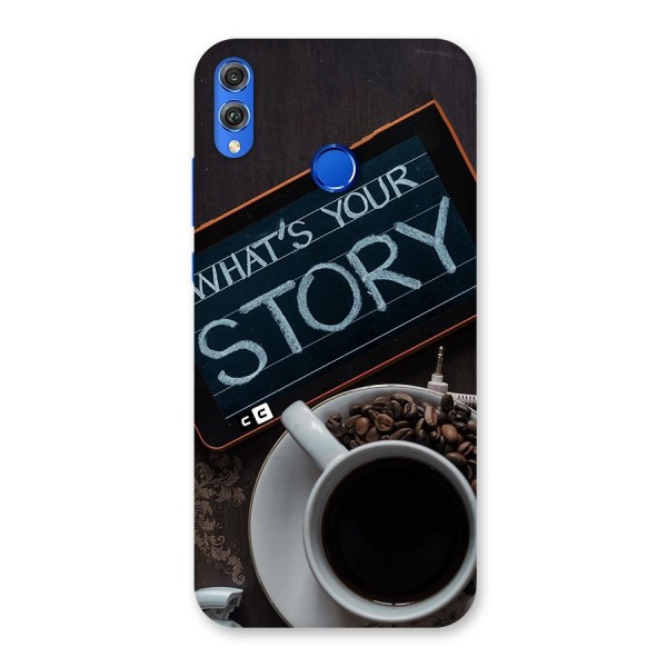 Whats Your Story Back Case for Honor 8X