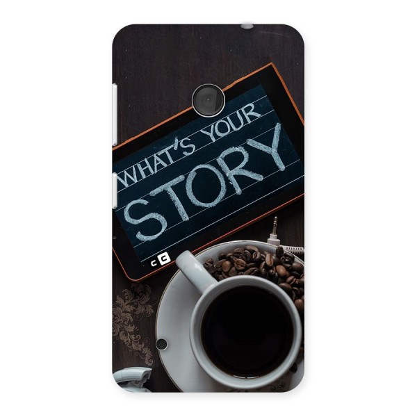 Whats Your Story Back Case for Lumia 530