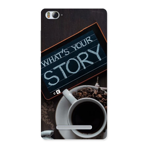 Whats Your Story Back Case for Mi4i