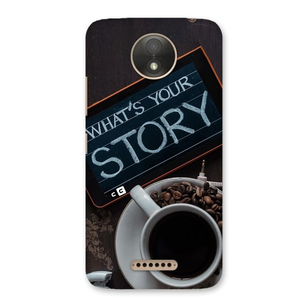 Whats Your Story Back Case for Moto C Plus