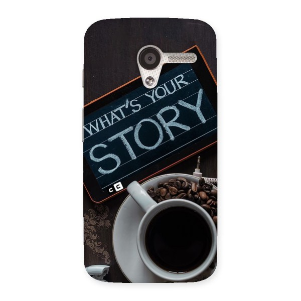Whats Your Story Back Case for Moto X