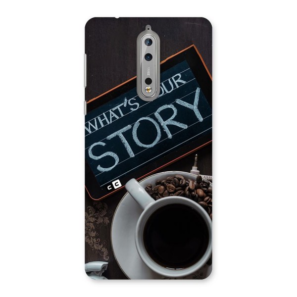 Whats Your Story Back Case for Nokia 8