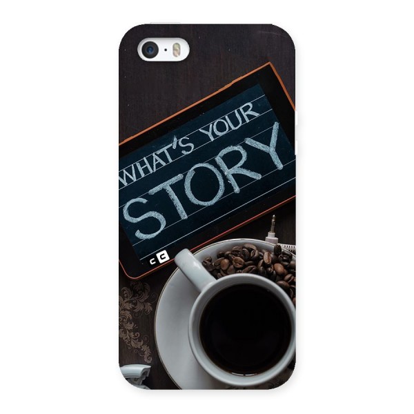 Whats Your Story Back Case for iPhone 5 5s